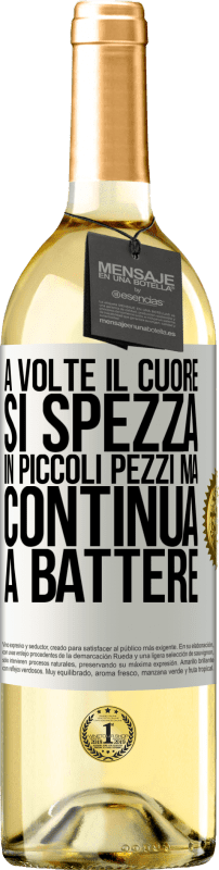 29,95 € Spedizione Gratuita | Vino bianco Edizione WHITE A volte il cuore si spezza in piccoli pezzi, ma continua a battere Etichetta Bianca. Etichetta personalizzabile Vino giovane Raccogliere 2025 Verdejo