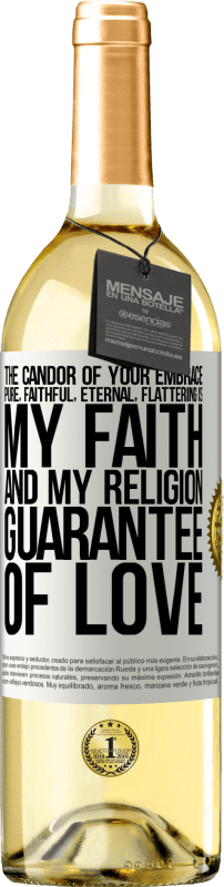29,95 € Free Shipping | White Wine WHITE Edition The candor of your embrace, pure, faithful, eternal, flattering, is my faith and my religion, guarantee of love White Label. Customizable label Young wine Harvest 2023 Verdejo