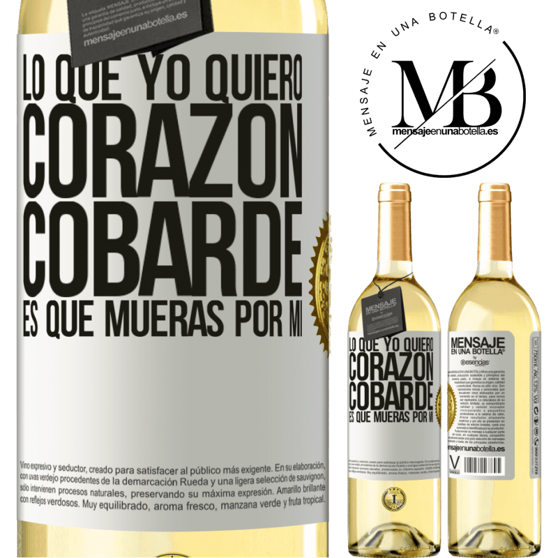 29,95 € Envoi gratuit | Vin blanc Édition WHITE Ce que je veux, lâche cœur, c'est que tu meurs pour moi Étiquette Blanche. Étiquette personnalisable Vin jeune Récolte 2022 Verdejo