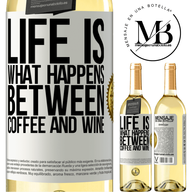 29,95 € Free Shipping | White Wine WHITE Edition Life is what happens between coffee and wine White Label. Customizable label Young wine Harvest 2022 Verdejo