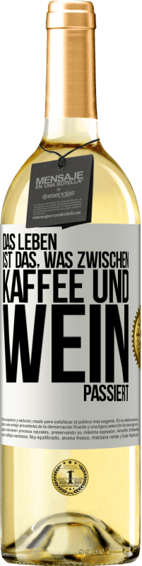 29,95 € Kostenloser Versand | Weißwein WHITE Ausgabe Das Leben ist das, was zwischen Kaffee und Wein passiert Weißes Etikett. Anpassbares Etikett Junger Wein Ernte 2023 Verdejo