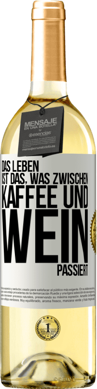 29,95 € Kostenloser Versand | Weißwein WHITE Ausgabe Das Leben ist das, was zwischen Kaffee und Wein passiert Weißes Etikett. Anpassbares Etikett Junger Wein Ernte 2025 Verdejo
