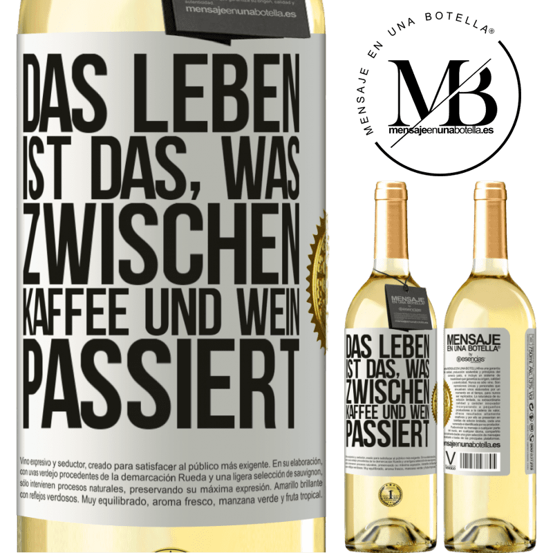 29,95 € Kostenloser Versand | Weißwein WHITE Ausgabe Das Leben ist das, was zwischen Kaffee und Wein passiert Weißes Etikett. Anpassbares Etikett Junger Wein Ernte 2024 Verdejo