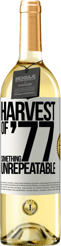 29,95 € Free Shipping | White Wine WHITE Edition Harvest of '77, something unrepeatable White Label. Customizable label Young wine Harvest 2025 Verdejo