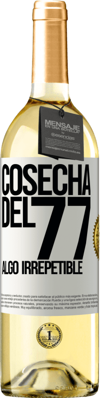 29,95 € | Vino Blanco Edición WHITE Cosecha del 77, algo irrepetible Etiqueta Blanca. Etiqueta personalizable Vino joven Cosecha 2024 Verdejo