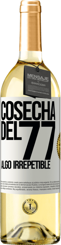 29,95 € | Vino Blanco Edición WHITE Cosecha del 77, algo irrepetible Etiqueta Blanca. Etiqueta personalizable Vino joven Cosecha 2025 Verdejo