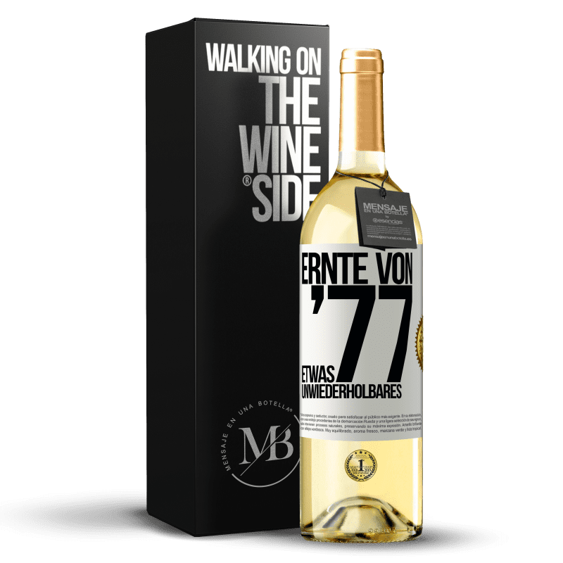 29,95 € Kostenloser Versand | Weißwein WHITE Ausgabe Ernte von '77, etwas Unwiederholbares Weißes Etikett. Anpassbares Etikett Junger Wein Ernte 2025 Verdejo
