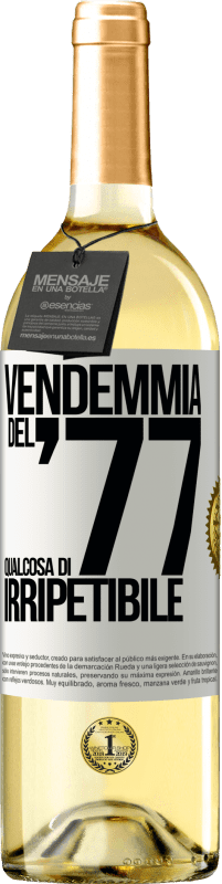 29,95 € | Vino bianco Edizione WHITE Vendemmia del '77, qualcosa di irripetibile Etichetta Bianca. Etichetta personalizzabile Vino giovane Raccogliere 2024 Verdejo