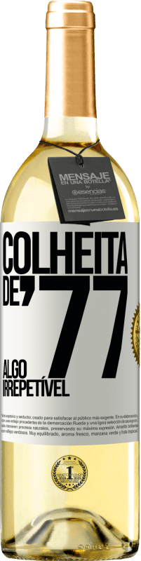 29,95 € | Vinho branco Edição WHITE Colheita de '77, algo irrepetível Etiqueta Branca. Etiqueta personalizável Vinho jovem Colheita 2025 Verdejo