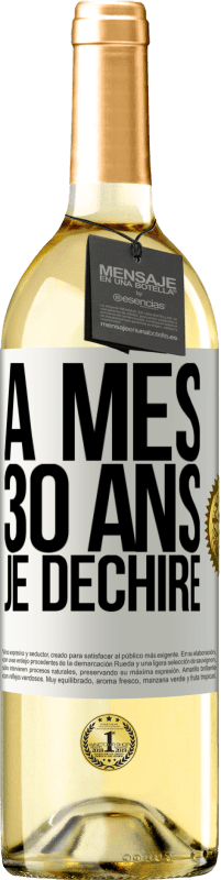 29,95 € | Vin blanc Édition WHITE À mes 30 ans je déchire Étiquette Blanche. Étiquette personnalisable Vin jeune Récolte 2024 Verdejo