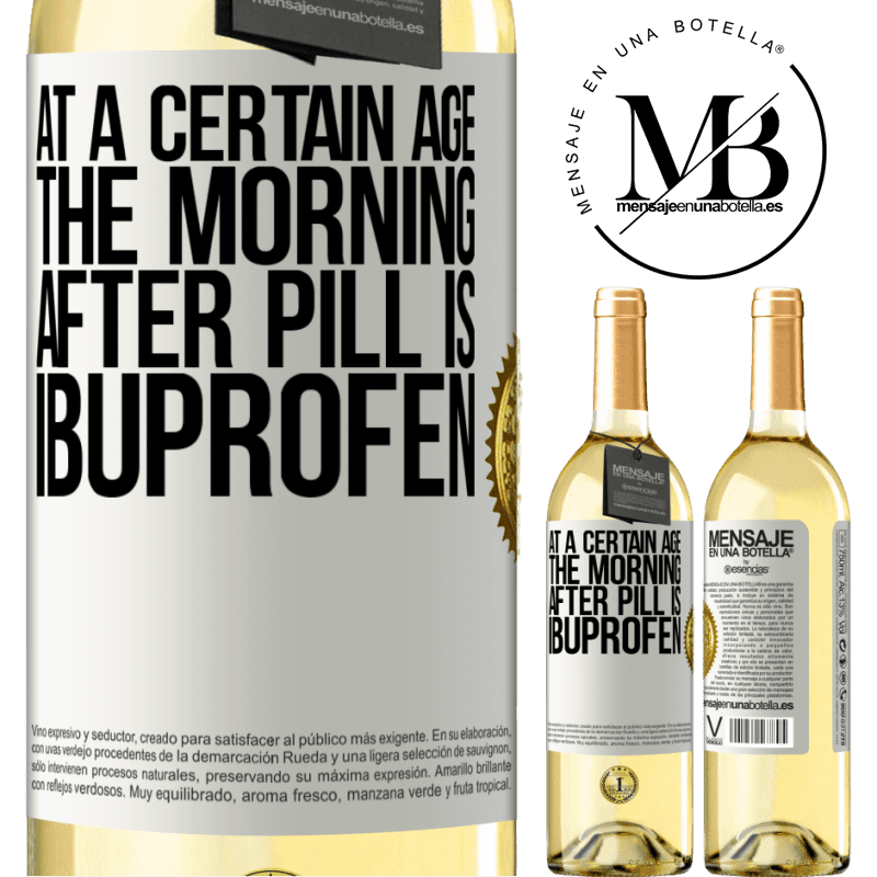 29,95 € Free Shipping | White Wine WHITE Edition At a certain age, the morning after pill is ibuprofen White Label. Customizable label Young wine Harvest 2025 Verdejo