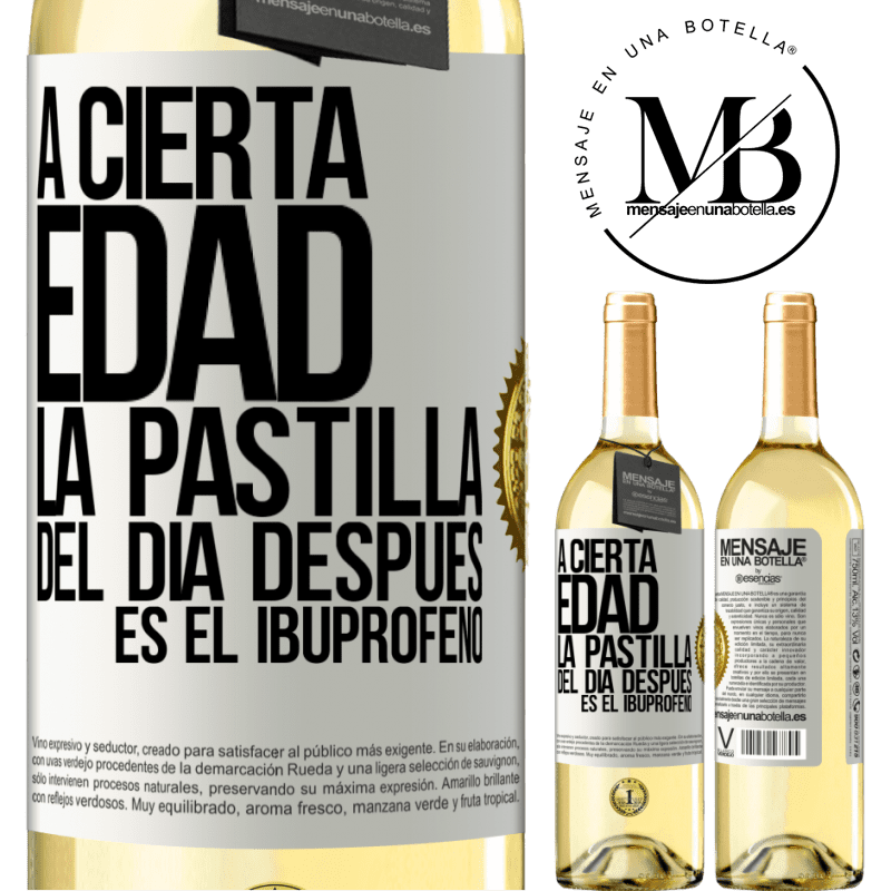 29,95 € Envío gratis | Vino Blanco Edición WHITE A cierta edad, la pastilla del día después es el ibuprofeno Etiqueta Blanca. Etiqueta personalizable Vino joven Cosecha 2023 Verdejo