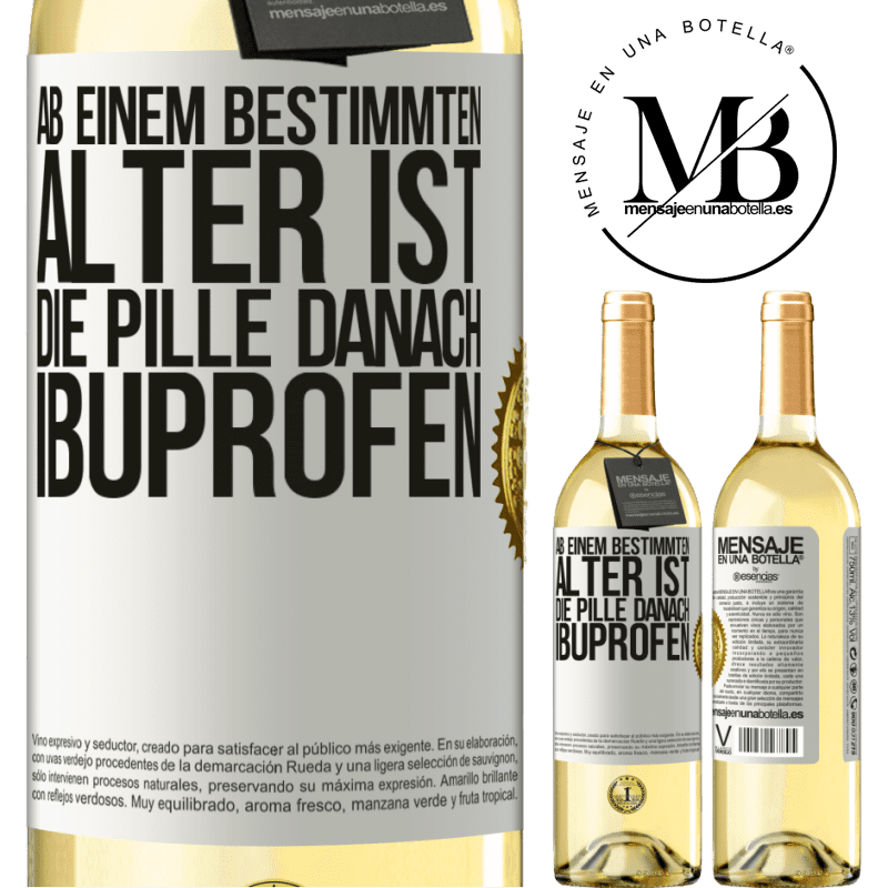 29,95 € Kostenloser Versand | Weißwein WHITE Ausgabe Ab einem bestimmten Alter ist die Pille danach Ibuprofen Weißes Etikett. Anpassbares Etikett Junger Wein Ernte 2025 Verdejo