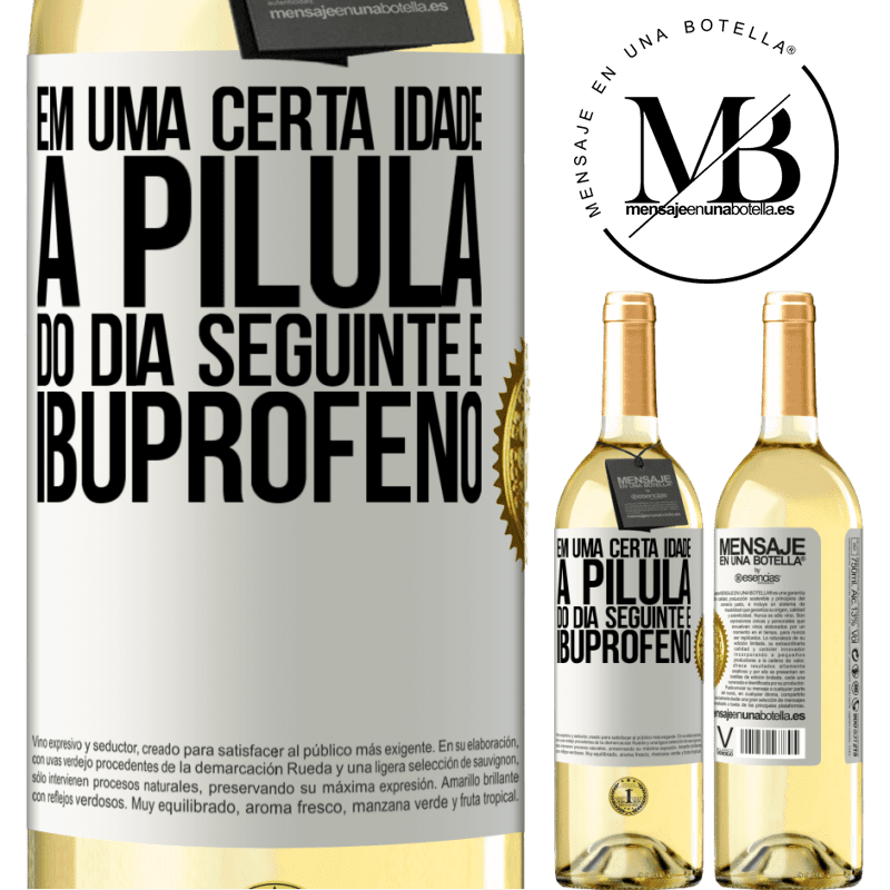 29,95 € Envio grátis | Vinho branco Edição WHITE Em uma certa idade, a pílula do dia seguinte é ibuprofeno Etiqueta Branca. Etiqueta personalizável Vinho jovem Colheita 2023 Verdejo