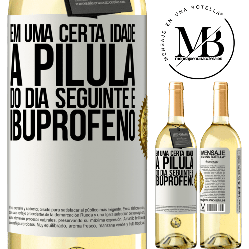 29,95 € Envio grátis | Vinho branco Edição WHITE Em uma certa idade, a pílula do dia seguinte é ibuprofeno Etiqueta Branca. Etiqueta personalizável Vinho jovem Colheita 2025 Verdejo