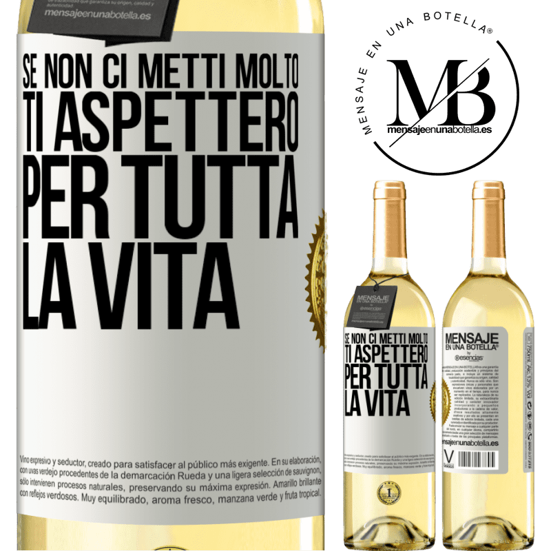 29,95 € Spedizione Gratuita | Vino bianco Edizione WHITE Se non ci metti molto, ti aspetterò per tutta la vita Etichetta Bianca. Etichetta personalizzabile Vino giovane Raccogliere 2023 Verdejo