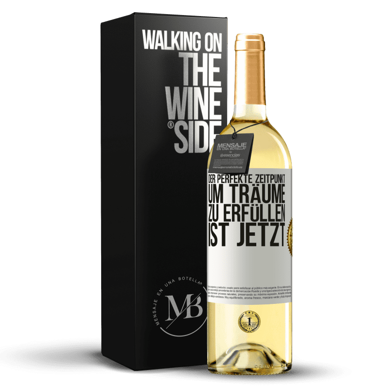 29,95 € Kostenloser Versand | Weißwein WHITE Ausgabe Der perfekte Zeitpunkt, um Träume zu erfüllen, ist jetzt Weißes Etikett. Anpassbares Etikett Junger Wein Ernte 2023 Verdejo