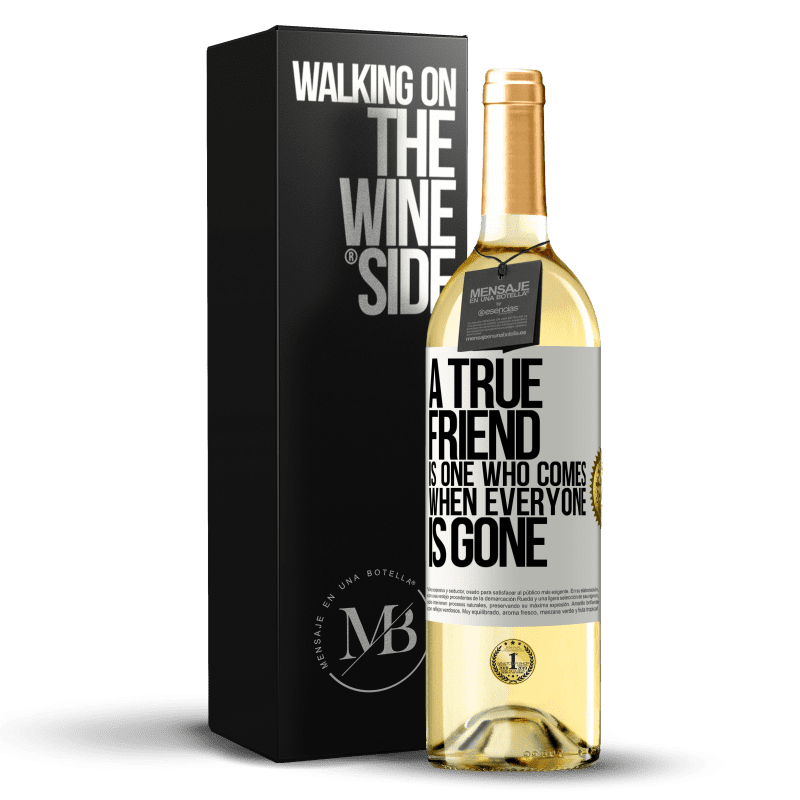 29,95 € Free Shipping | White Wine WHITE Edition A true friend is one who comes when everyone is gone White Label. Customizable label Young wine Harvest 2025 Verdejo