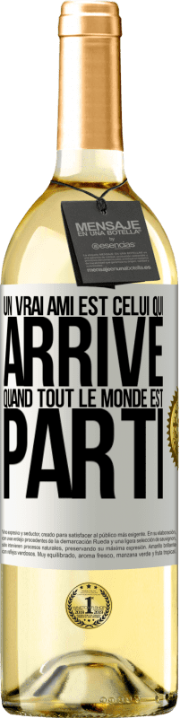 29,95 € Envoi gratuit | Vin blanc Édition WHITE Un vrai ami est celui qui arrive quand tout le monde est parti Étiquette Blanche. Étiquette personnalisable Vin jeune Récolte 2024 Verdejo