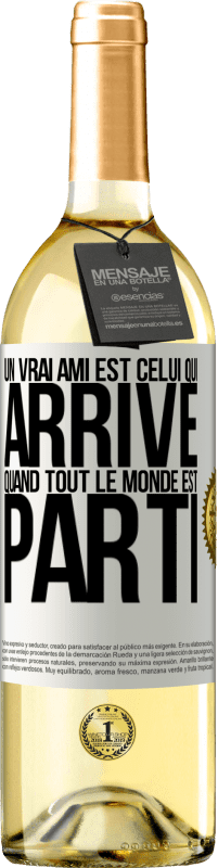 29,95 € Envoi gratuit | Vin blanc Édition WHITE Un vrai ami est celui qui arrive quand tout le monde est parti Étiquette Blanche. Étiquette personnalisable Vin jeune Récolte 2025 Verdejo