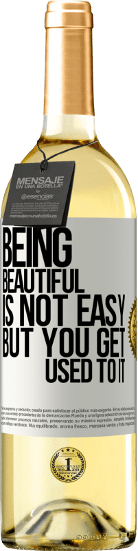 29,95 € | White Wine WHITE Edition Being beautiful is not easy, but you get used to it White Label. Customizable label Young wine Harvest 2023 Verdejo