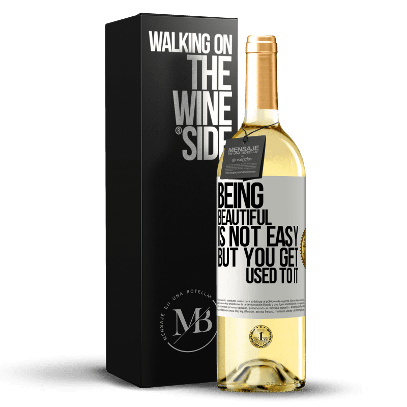 29,95 € Free Shipping | White Wine WHITE Edition Being beautiful is not easy, but you get used to it White Label. Customizable label Young wine Harvest 2024 Verdejo