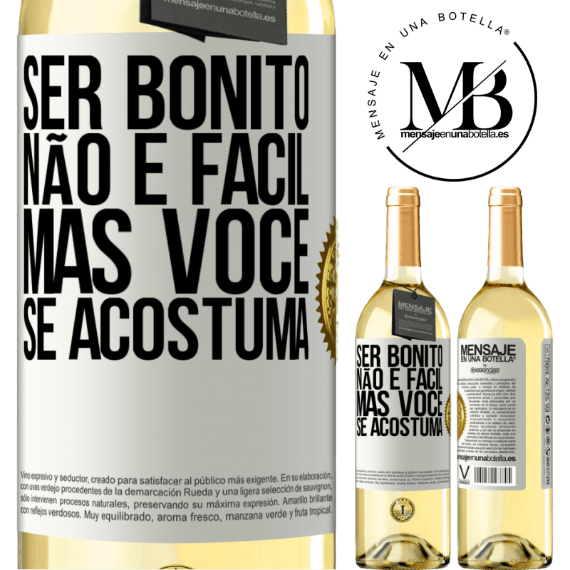 29,95 € Envio grátis | Vinho branco Edição WHITE Ser bonito não é fácil, mas você se acostuma Etiqueta Branca. Etiqueta personalizável Vinho jovem Colheita 2024 Verdejo