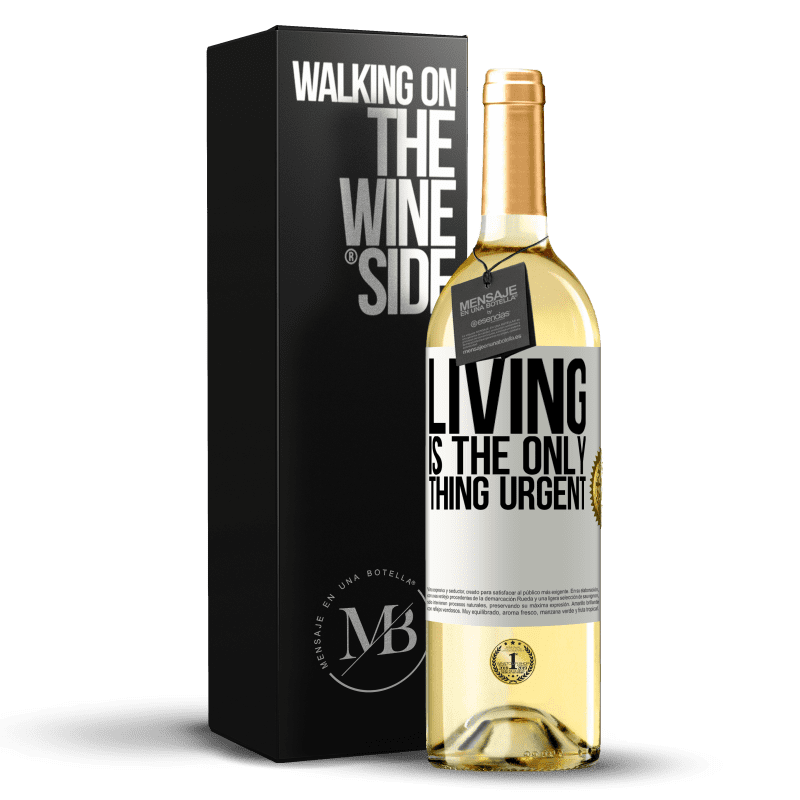 29,95 € Free Shipping | White Wine WHITE Edition Living is the only thing urgent White Label. Customizable label Young wine Harvest 2024 Verdejo