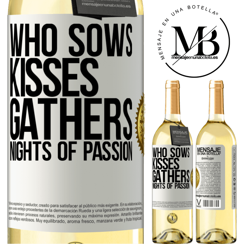 29,95 € Free Shipping | White Wine WHITE Edition Who sows kisses, gathers nights of passion White Label. Customizable label Young wine Harvest 2022 Verdejo