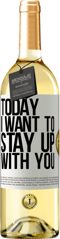 29,95 € Бесплатная доставка | Белое вино Издание WHITE Сегодня я хочу остаться с тобой Белая этикетка. Настраиваемая этикетка Молодое вино Урожай 2023 Verdejo