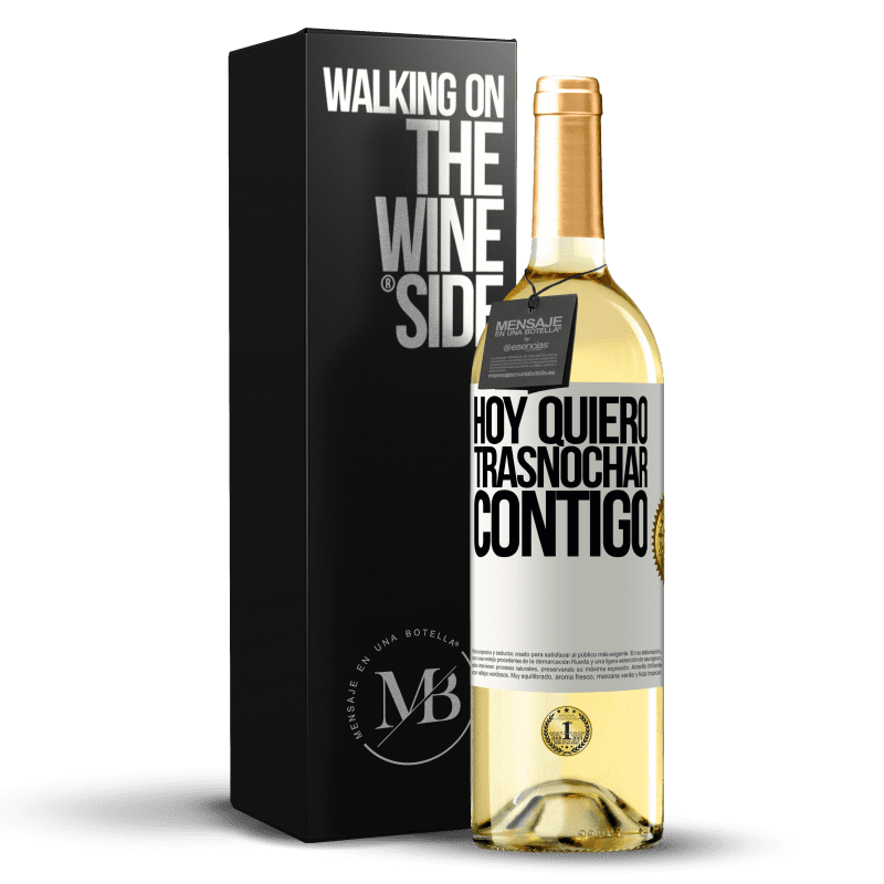 29,95 € Envío gratis | Vino Blanco Edición WHITE Hoy quiero trasnochar contigo Etiqueta Blanca. Etiqueta personalizable Vino joven Cosecha 2024 Verdejo