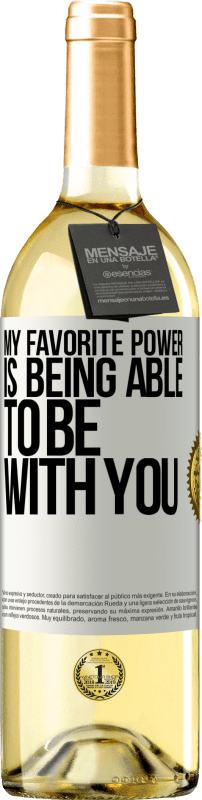 29,95 € | White Wine WHITE Edition My favorite power is being able to be with you White Label. Customizable label Young wine Harvest 2023 Verdejo