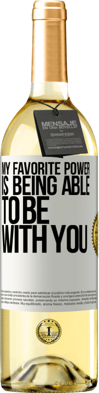 29,95 € | White Wine WHITE Edition My favorite power is being able to be with you White Label. Customizable label Young wine Harvest 2024 Verdejo