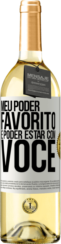 29,95 € Envio grátis | Vinho branco Edição WHITE Meu poder favorito é poder estar com você Etiqueta Branca. Etiqueta personalizável Vinho jovem Colheita 2025 Verdejo