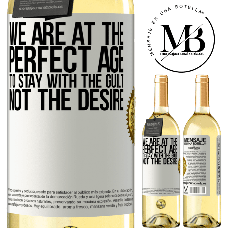 29,95 € Free Shipping | White Wine WHITE Edition We are at the perfect age, to stay with the guilt, not the desire White Label. Customizable label Young wine Harvest 2023 Verdejo