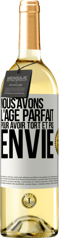 29,95 € Envoi gratuit | Vin blanc Édition WHITE Nous avons l'âge parfait pour avoir tort et pas envie Étiquette Blanche. Étiquette personnalisable Vin jeune Récolte 2025 Verdejo
