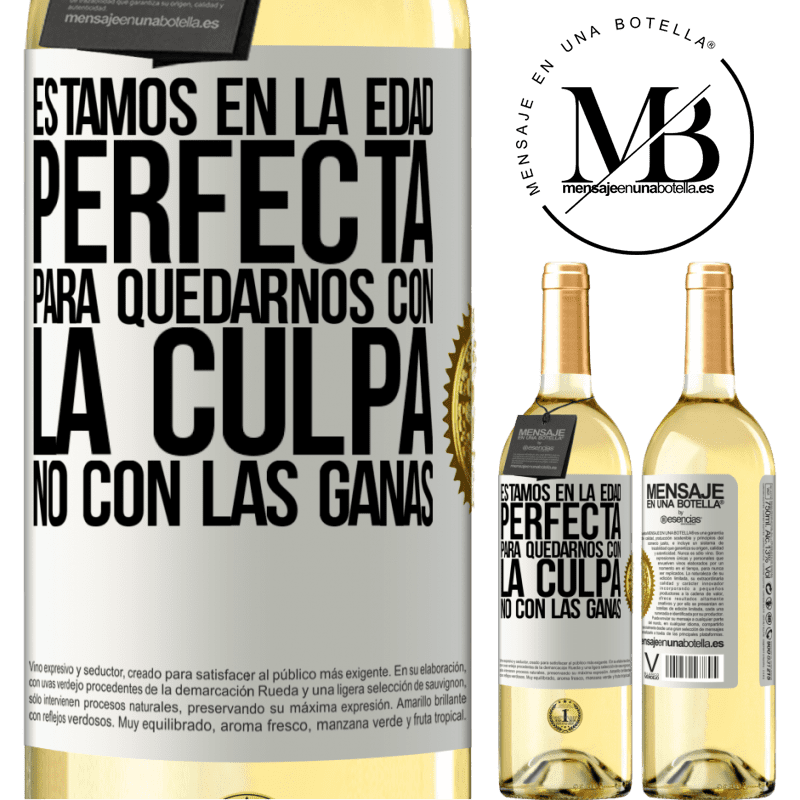 29,95 € Envío gratis | Vino Blanco Edición WHITE Estamos en la edad perfecta, para quedarnos con la culpa, no con las ganas Etiqueta Blanca. Etiqueta personalizable Vino joven Cosecha 2023 Verdejo