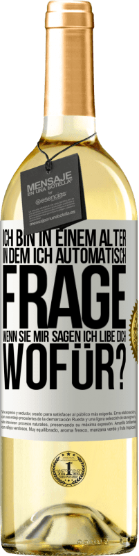 «Ich bin in einem Alter in dem ich automatisch frage, wenn sie mir sagen ich libe dich, wofür?» WHITE Ausgabe