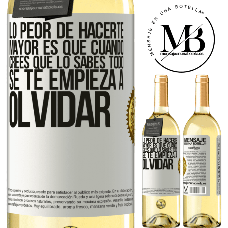 29,95 € Envío gratis | Vino Blanco Edición WHITE Lo peor de hacerte mayor es que cuando crees que lo sabes todo, se te empieza a olvidar Etiqueta Blanca. Etiqueta personalizable Vino joven Cosecha 2024 Verdejo