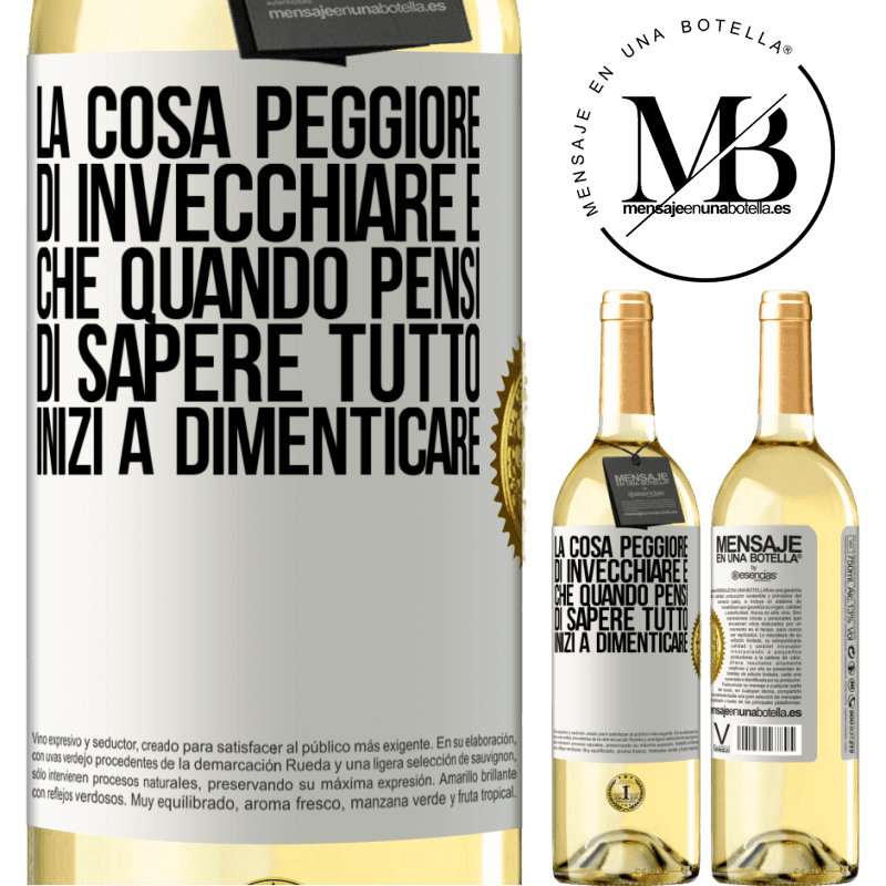 29,95 € Spedizione Gratuita | Vino bianco Edizione WHITE La cosa peggiore di invecchiare è che quando pensi di sapere tutto, inizi a dimenticare Etichetta Bianca. Etichetta personalizzabile Vino giovane Raccogliere 2024 Verdejo