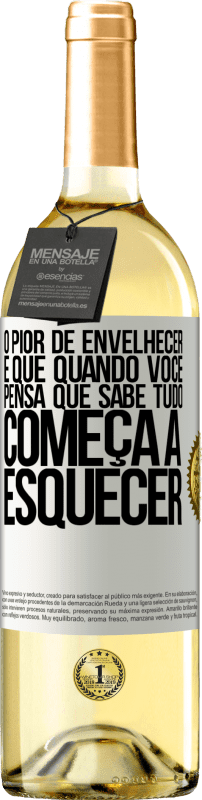 29,95 € | Vinho branco Edição WHITE O pior de envelhecer é que, quando você pensa que sabe tudo, começa a esquecer Etiqueta Branca. Etiqueta personalizável Vinho jovem Colheita 2024 Verdejo