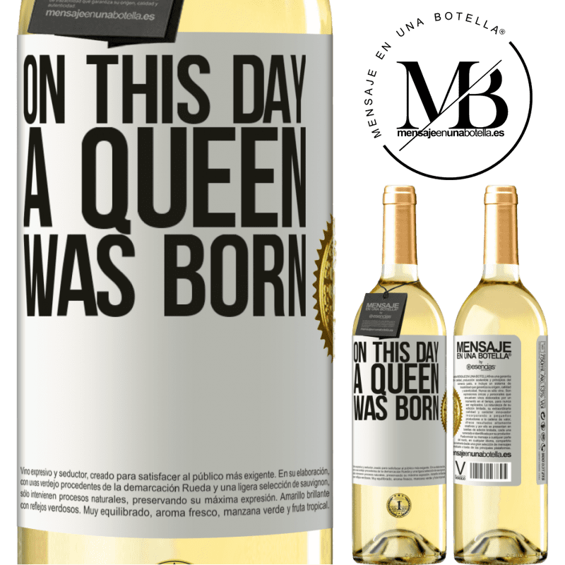 29,95 € Envoi gratuit | Vin blanc Édition WHITE Ce jour-là, une reine est née Étiquette Blanche. Étiquette personnalisable Vin jeune Récolte 2022 Verdejo