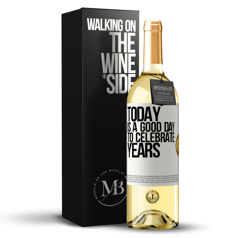 29,95 € Free Shipping | White Wine WHITE Edition Today is a good day to celebrate years White Label. Customizable label Young wine Harvest 2025 Verdejo