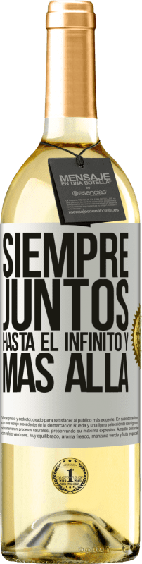 29,95 € | Vino Blanco Edición WHITE Siempre juntos hasta el infinito y más allá Etiqueta Blanca. Etiqueta personalizable Vino joven Cosecha 2024 Verdejo