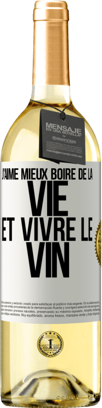 29,95 € Envoi gratuit | Vin blanc Édition WHITE J'aime mieux boire de la vie et vivre le vin Étiquette Blanche. Étiquette personnalisable Vin jeune Récolte 2023 Verdejo