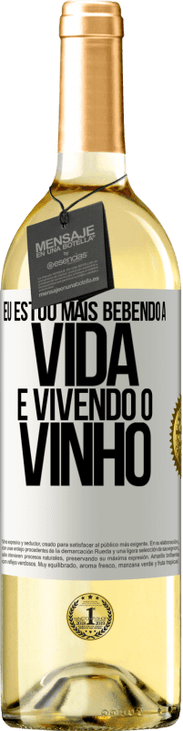 Envio grátis | Vinho branco Edição WHITE Eu estou mais bebendo a vida e vivendo o vinho Etiqueta Branca. Etiqueta personalizável Vinho jovem Colheita 2023 Verdejo