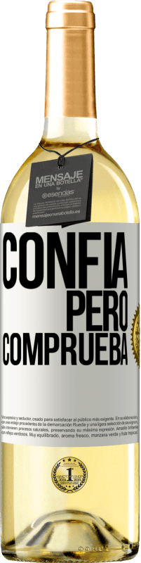 29,95 € | Vino Blanco Edición WHITE Confía, pero comprueba Etiqueta Blanca. Etiqueta personalizable Vino joven Cosecha 2023 Verdejo