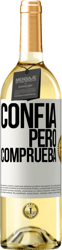 29,95 € | Vino Blanco Edición WHITE Confía, pero comprueba Etiqueta Blanca. Etiqueta personalizable Vino joven Cosecha 2024 Verdejo