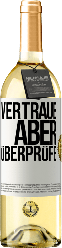 29,95 € Kostenloser Versand | Weißwein WHITE Ausgabe Vertraue, aber überprüfe Weißes Etikett. Anpassbares Etikett Junger Wein Ernte 2023 Verdejo