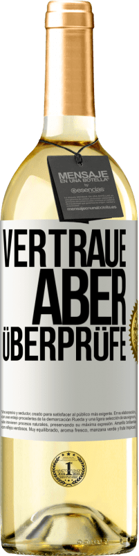 29,95 € Kostenloser Versand | Weißwein WHITE Ausgabe Vertraue, aber überprüfe Weißes Etikett. Anpassbares Etikett Junger Wein Ernte 2024 Verdejo